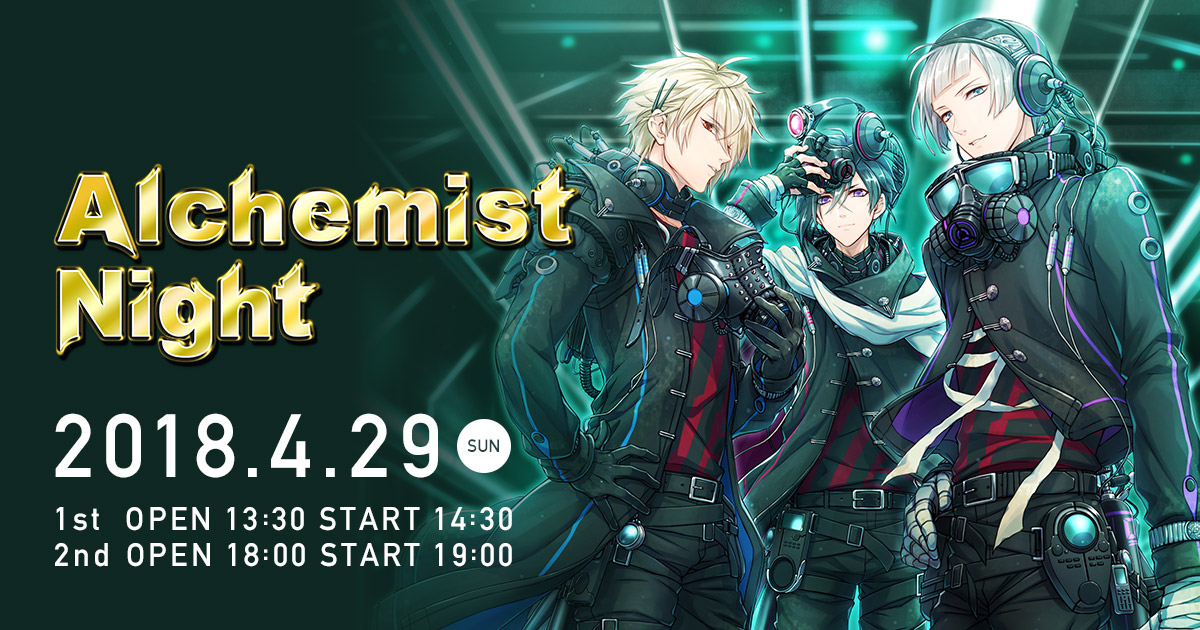 Alchemist Night 2018.4/29（sun）